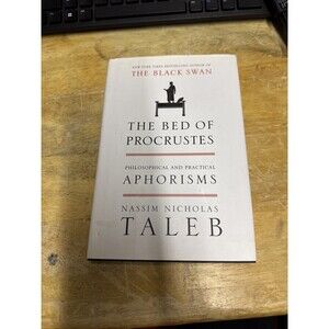 The Bed of Procrustes: Philosophical and Practical Aphorisms (Incerto)